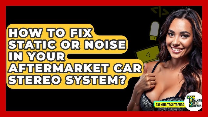 How to Fix Static Speakers in Car