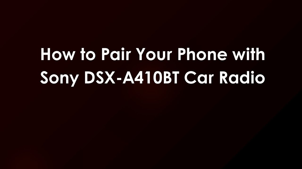 How to Pair Phone With Sony Car Stereo: Easy Step-by-Step Guide