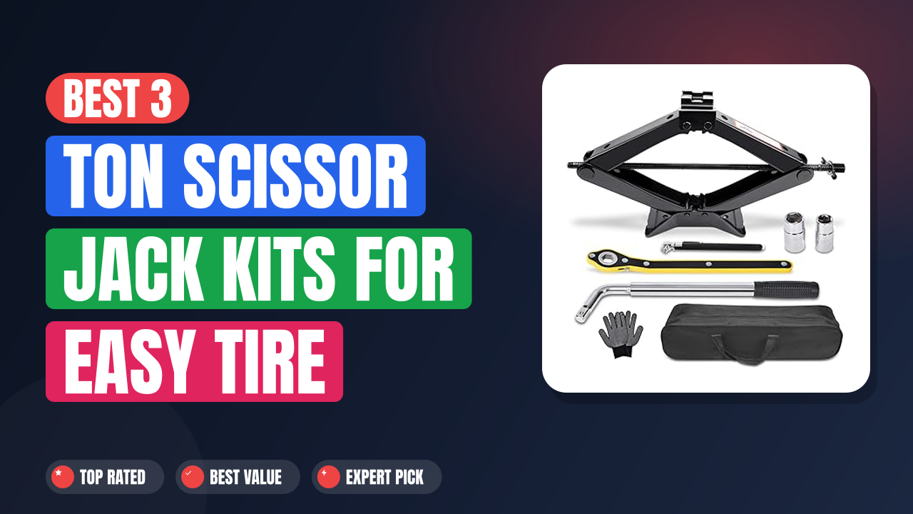 Best 3 Ton Scissor Jack Kits for Easy Tire Changes