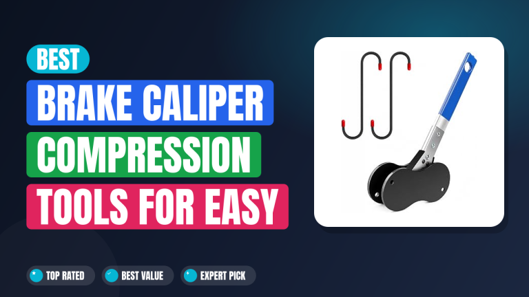 Best Brake Caliper Compression Tools for Easy Service