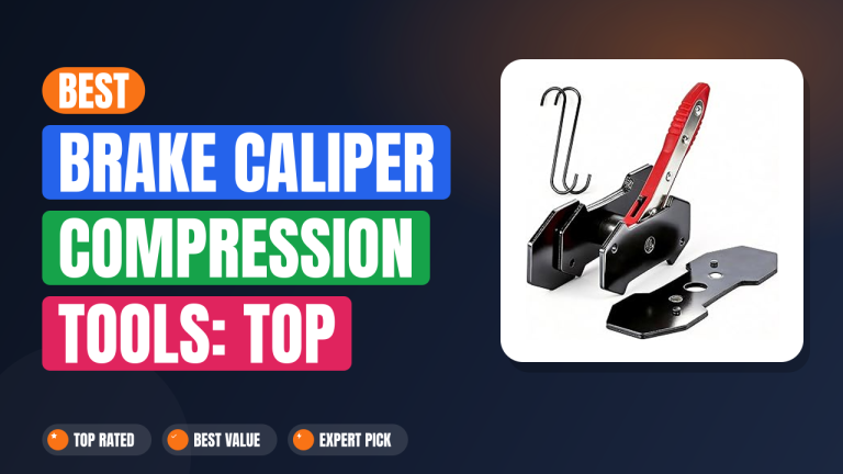 Best Brake Caliper Compression Tools: Top Picks for