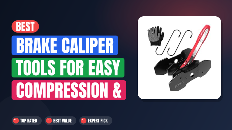 Best Brake Caliper Tools for Easy Compression & Repair