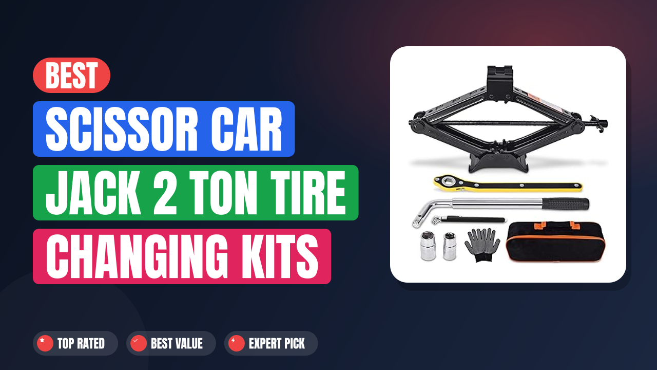Best Scissor Car Jack 2 Ton Tire Changing Kits for Safe