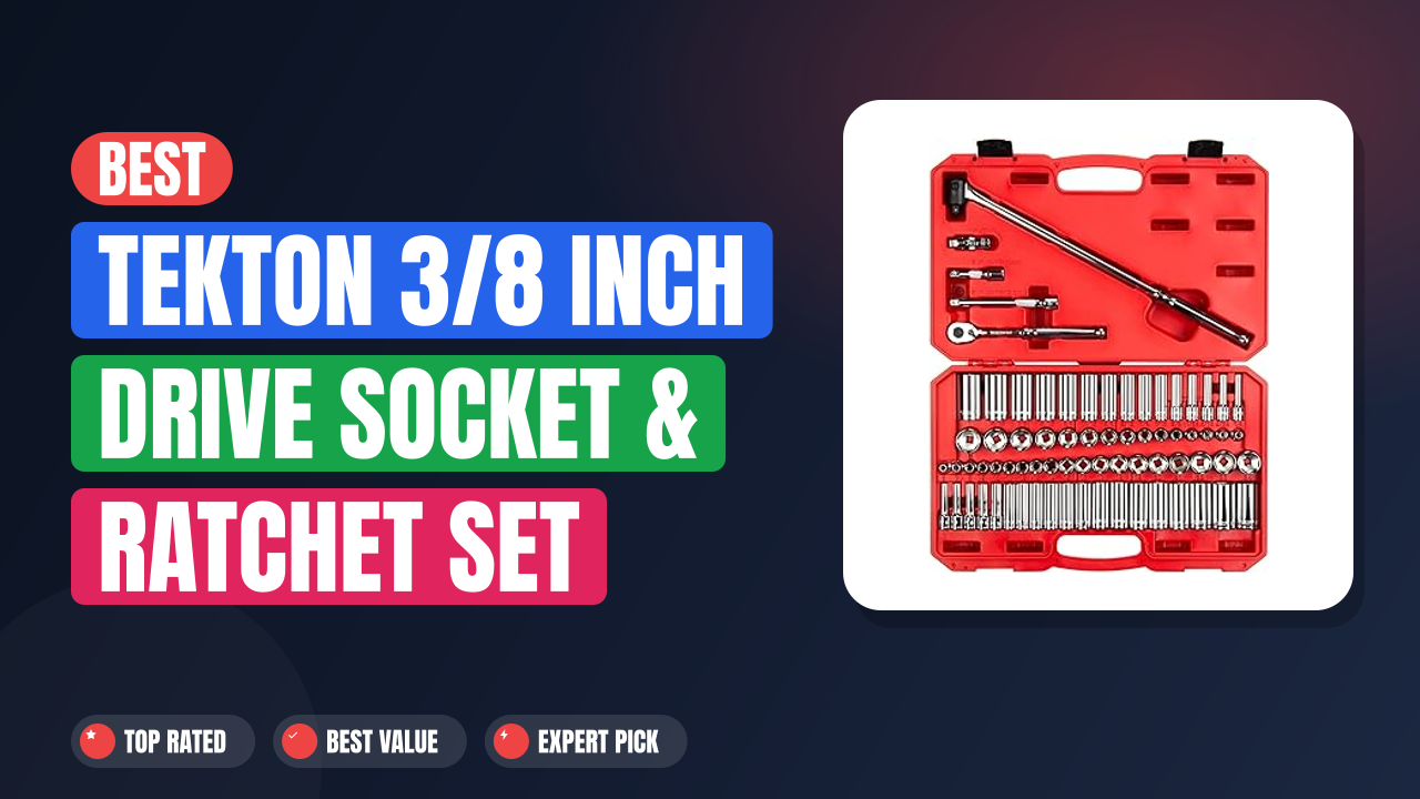 Best TEKTON 3/8 Inch Drive Socket & Ratchet Set