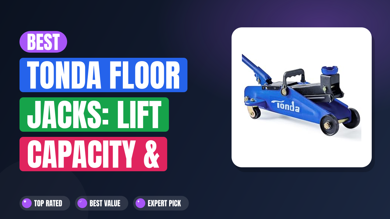 Best TONDA Floor Jacks: Lift Capacity & Safety Guide