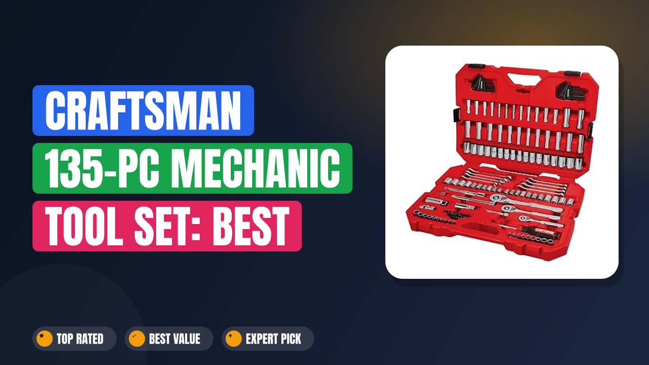 CRAFTSMAN 135-Pc Mechanic Tool Set: Best Value?