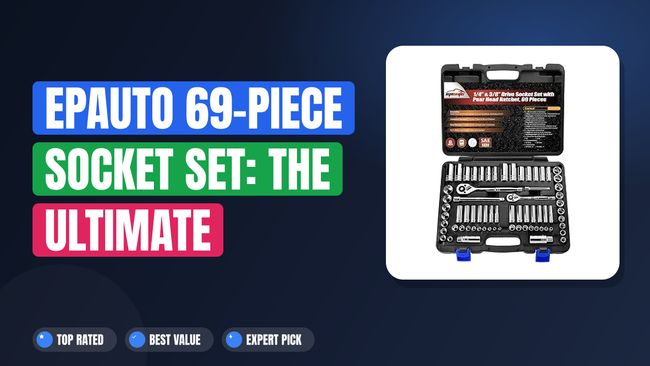 EPAuto 69-Piece Socket Set: The Ultimate Mechanic’s Kit
