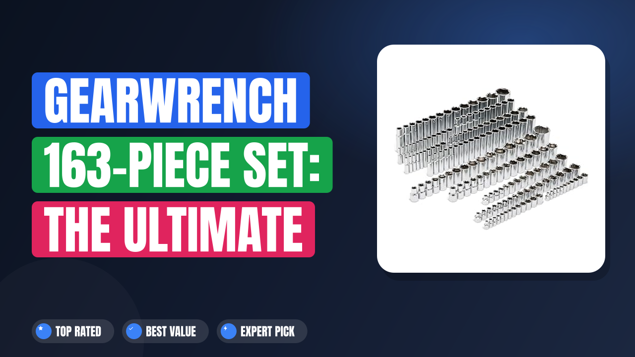 GearWrench 163-Piece Set: The Ultimate Mechanic’s Toolkit