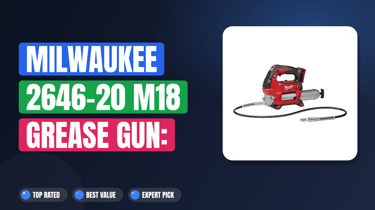 Milwaukee 2646-20 M18 Grease Gun: Power & Precision