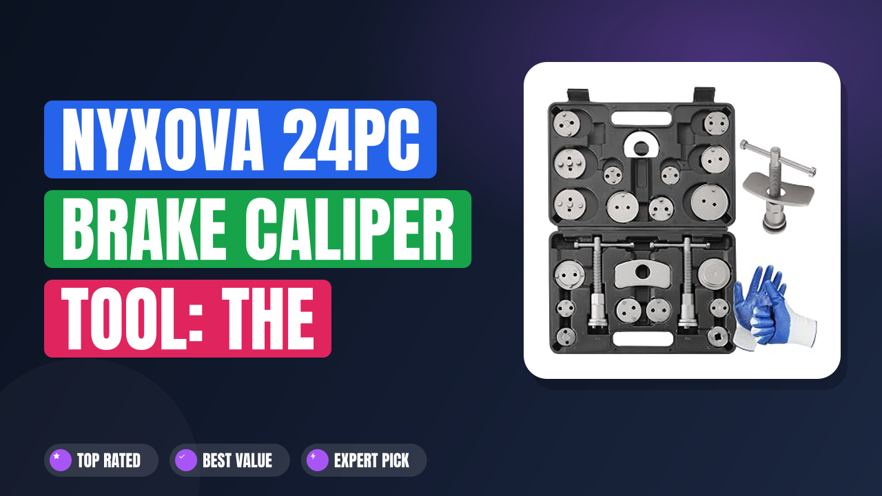 NYXOVA 24pc Brake Caliper Tool: The Ultimate Kit