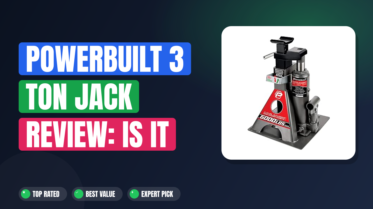 Powerbuilt 3 Ton Jack Review: Is It Worth the Buy?