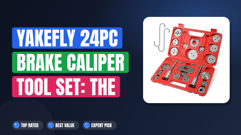 Yakefly 24Pc Brake Caliper Tool Set: The Ultimate Guide